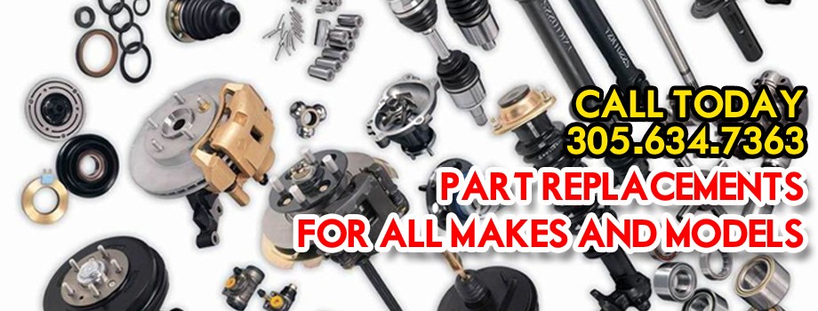 PARTS REPLACEMENTS FOR ALL MAKE AND MODELS